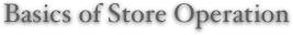 Basics of Store Operation